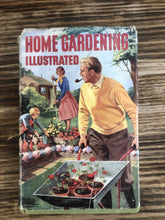 Load image into Gallery viewer, 1957 Home Gardening Illustrated